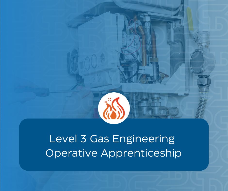 Level 3 Gas Engineering Operative Apprenticeship